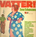 LP - Tana Schanzara - Vatter!