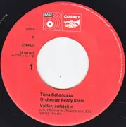 7inch Vinyl Single - Tana Schanzara & Orchester Ferdy Klein - Vatter, Aufsteh'n