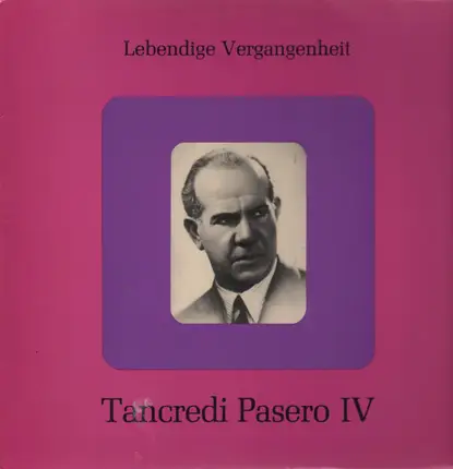 Tancredi Pasero - Lebendige Vergangenheit (TP IV)