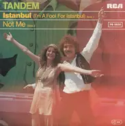 Tandem - Istanbul (I'm A Fool For Istanbul) / Not Me