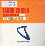 12inch Vinyl Single - Tanga Chicks - Brasil Over Zurich