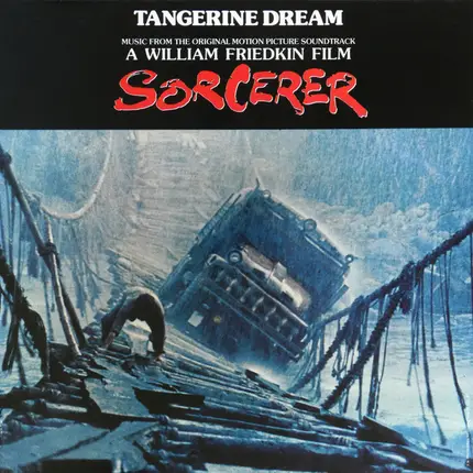 Tangerine Dream - Music From The Original Motion Picture Soundtrack Sorcerer