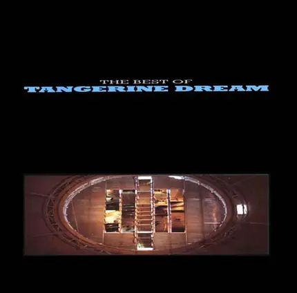 Tangerine Dream - The Best Of Tangerine Dream