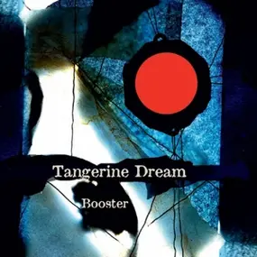 Tangerine Dream - Booster -Ltd/Deluxe-