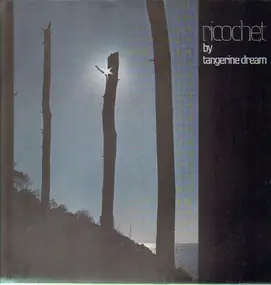 Tangerine Dream - Ricochet