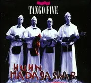 Tango Five - Huhn Madagaskar