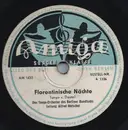 Schellack - Tango-Orchester des Berliner Rundfunks , Alfred Matschat - Florentinische Nächte / Liebste