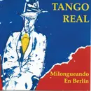 CD - Tango Real Quartett - Milongueando En Berlin