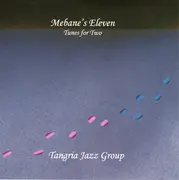CD - Tangria Jazz Group - Mebane's Eleven: Tunes For Two