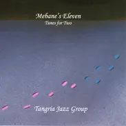 Tangria Jazz Group - Mebane's Eleven: Tunes for Two