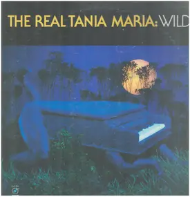 TANIA MARIA WITH BOTO AND HELIO - The Real Tania Maria: Wild!