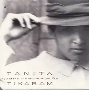 7inch Vinyl Single - Tanita Tikaram - You Make The Whole World Cry