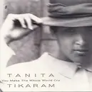 7inch Vinyl Single - Tanita Tikaram - You Make The Whole World Cry