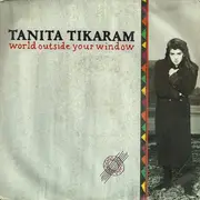 7inch Vinyl Single - Tanita Tikaram - World Outside Your Window