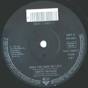 7inch Vinyl Single - Tanita Tikaram - Only The Ones We Love - Solid Center