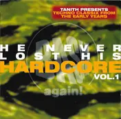 Tanith - He Never Lost His Hardcore Vol. 1