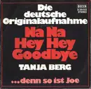 7inch Vinyl Single - Tanja Berg - Na Na Hey Hey Goodbgeye
