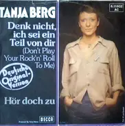 Tanja Berg - Denk Nicht, Ich Sei Ein Teil Von Dir