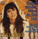 7'' - Tanja Berg - Komm Wieder, Wenn Du Frei Bist / Ich Hab' Dir Nie Den Himmel Versprochen