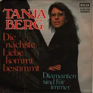 Tanja Berg - Die Nächste Liebe Kommt Bestimmt / Diamanten Sind Für Immer