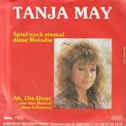 7inch Vinyl Single - Tanja May - Spiel Noch Einmal Diese Melodie / Ah, Dis-Donc