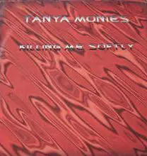 Tanja Monies - Killing Me Softly