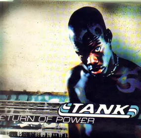 Tank - Return Of Power