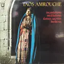 LP - Taos Amrouche - Incantations Méditations, Danses Sacrées Berbères