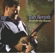 Tab Benoit - Fever for the Bayou