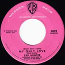7inch Vinyl Single - Tab Hunter - (What Can I Give) My Only Love