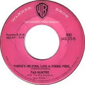 tab hunter - There's No Fool Like A Young Fool