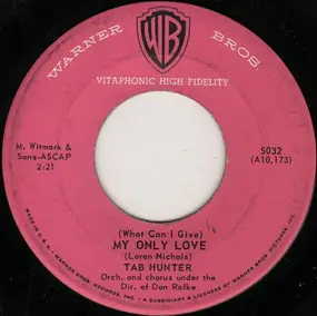 tab hunter - (What Can I Give) My Only Love