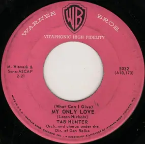 tab hunter - (What Can I Give) My Only Love