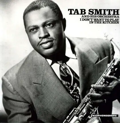 Tab Smith - I Don't Want To Play In..