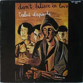 Tabù D'Apache - Don't Believe In Love