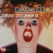 Tabatha - Kiss My ... !