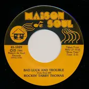 Tabby Thomas - Bad Luck And Trouble / I Can't Hold Out