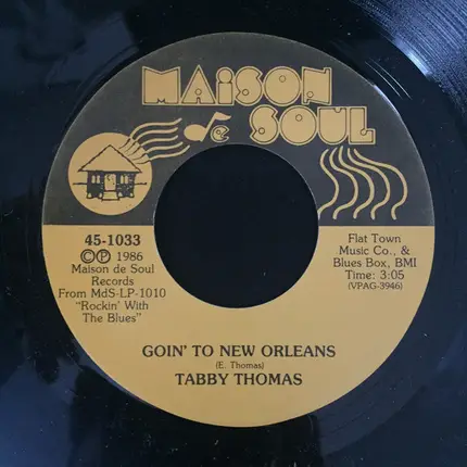 Tabby Thomas - Goin' To New Orleans/How Many More Years