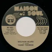 Tabby Thomas - Welfare Blues / Leave It Like It Is