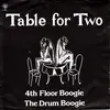 7inch Vinyl Single - Table For Two - 4th Floor Boogie