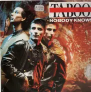 Taboo - Nobody Knows