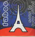 12inch Vinyl Single - Taboo - Sous La Tour Eiffel