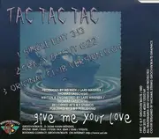 CD Single - Tac Tac Tac - Give Me Your Love