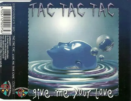 Tac Tac Tac - Give Me Your Love