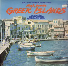 Tacticos And His Bouzoukis - Music From The Greek Islands