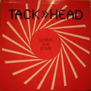 12'' - Tack>>Head - Ticking Time Bomb