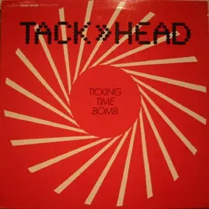 Tack>>Head - Ticking Time Bomb