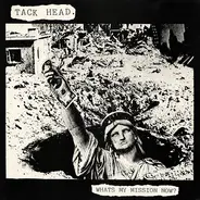 Tack Head - What's My Mission Now?