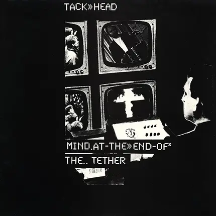 Tackhead - Mind At The End Of The Tether