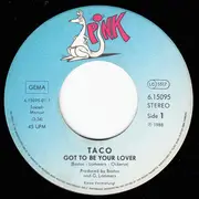 7inch Vinyl Single - Taco - Got To Be Your Lover